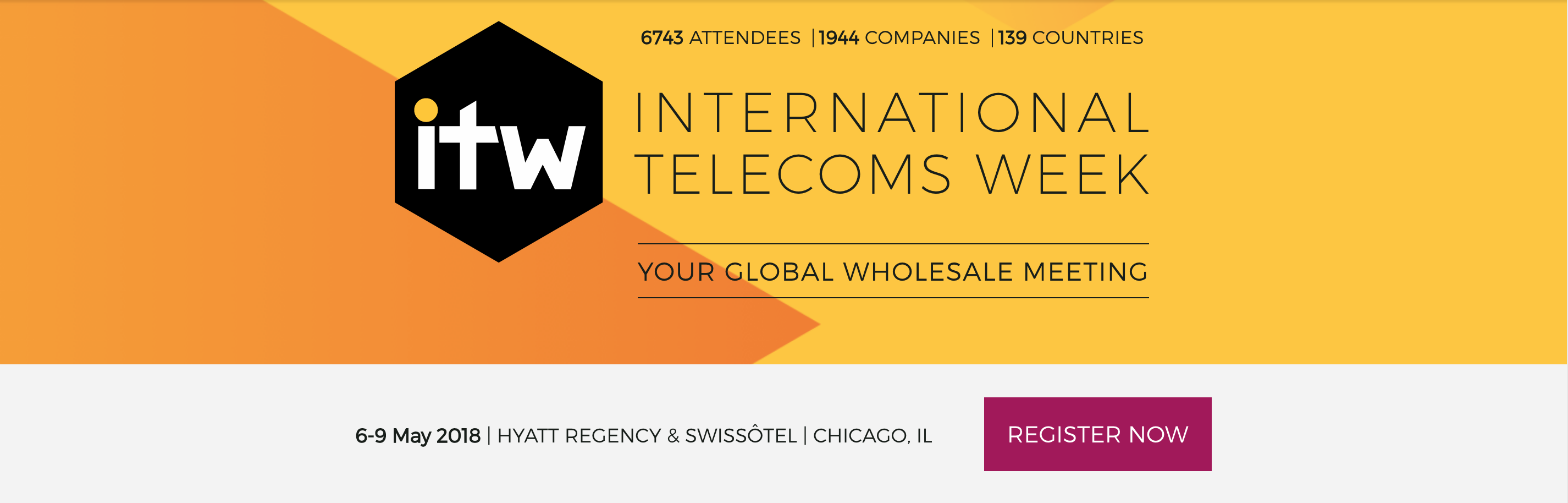 Be Our Guests At ITW 2018, 6-9 May 2018 | HYATT REGENCY & SWISSÔTEL | CHICAGO, IL